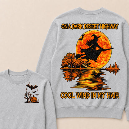 On A Dark Desert Highway Cool Wind In My Hair Halloween  Sweatshirt