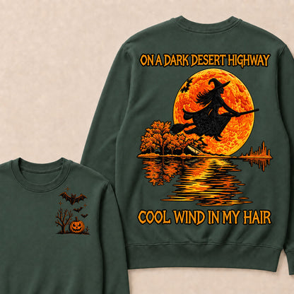 On A Dark Desert Highway Cool Wind In My Hair Halloween  Sweatshirt
