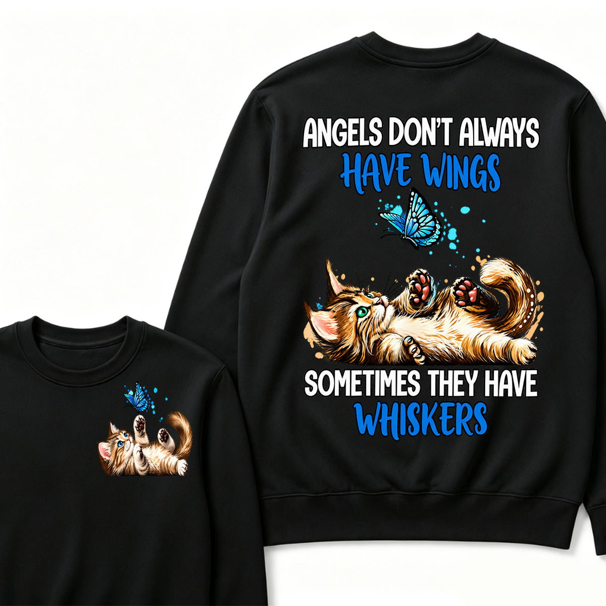 Angels Don't Always Have Wings Sometimes They Have Whiskers Sweatshirt