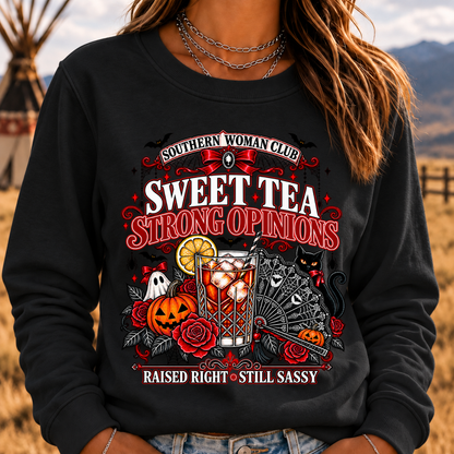 Southern Woman Club Sweet Tea Strong Opinions Raised Right • Still Sassy Sweatshirt
