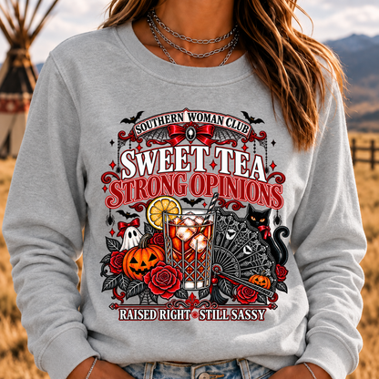 Southern Woman Club Sweet Tea Strong Opinions Raised Right • Still Sassy Sweatshirt