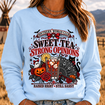 Southern Woman Club Sweet Tea Strong Opinions Raised Right • Still Sassy Sweatshirt