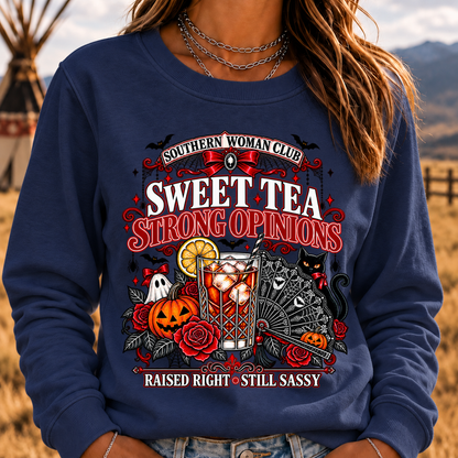 Southern Woman Club Sweet Tea Strong Opinions Raised Right • Still Sassy Sweatshirt