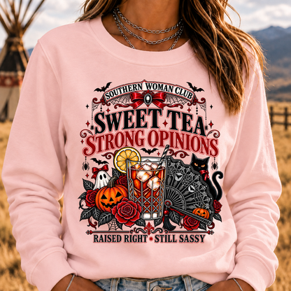 Southern Woman Club Sweet Tea Strong Opinions Raised Right • Still Sassy Sweatshirt