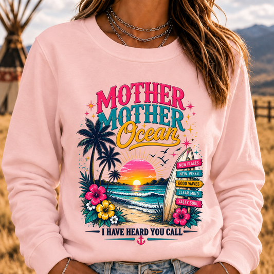 Mother,Mother Ocean,I have Heard You Call -Jimmy Buffett Sweatshirt