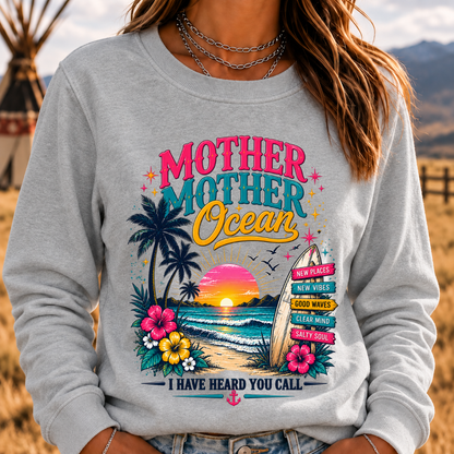 Mother,Mother Ocean,I have Heard You Call -Jimmy Buffett Sweatshirt