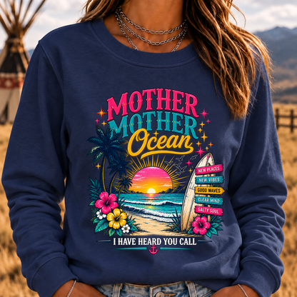 Mother,Mother Ocean,I have Heard You Call -Jimmy Buffett Sweatshirt