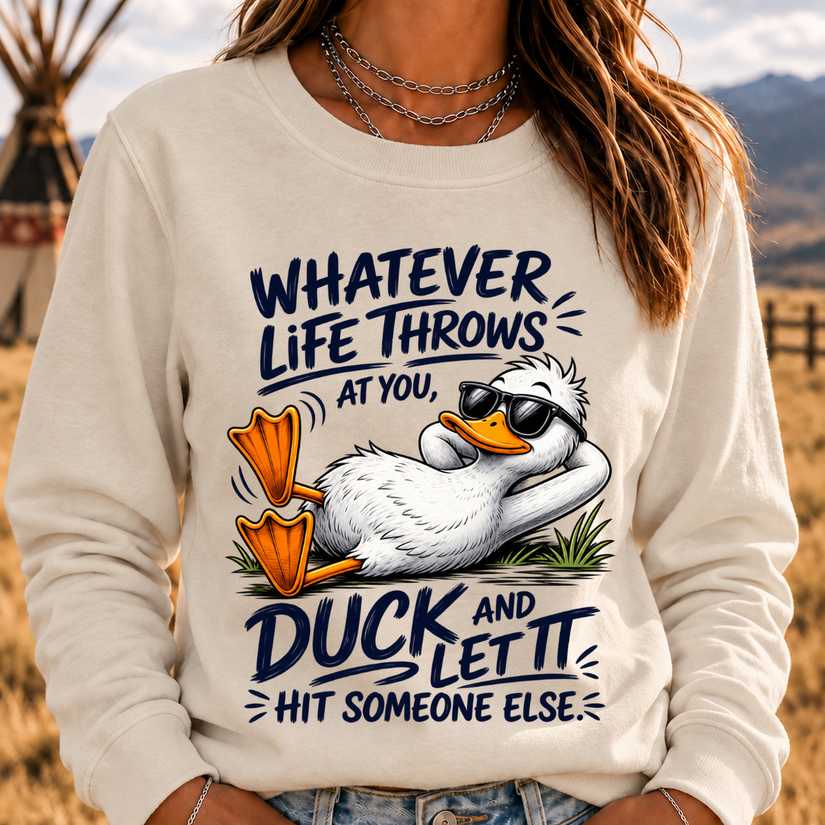 Whatever Life Throws at You – Duck It Sweatshirt