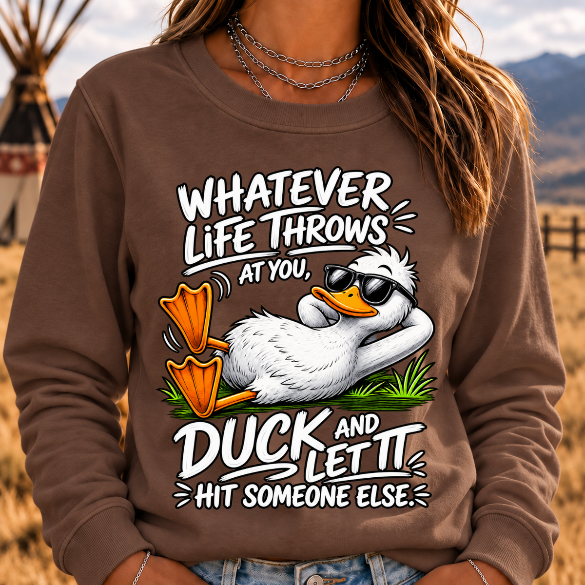 Whatever Life Throws at You – Duck It Sweatshirt
