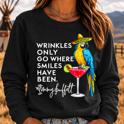 Wrinkles Only Go Where Smiles Have Been – Jimmy Buffett Tribute Sweatshirt