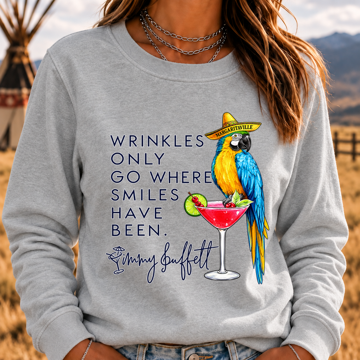 Wrinkles Only Go Where Smiles Have Been – Jimmy Buffett Tribute Sweatshirt