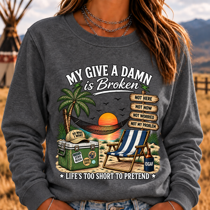 My Give A Damn Is Broken Too Old To Care Club Sweatshirt