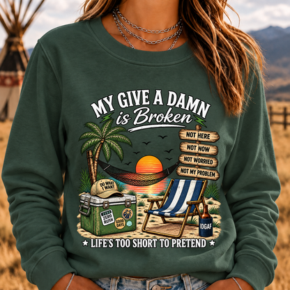 My Give A Damn Is Broken Too Old To Care Club Sweatshirt