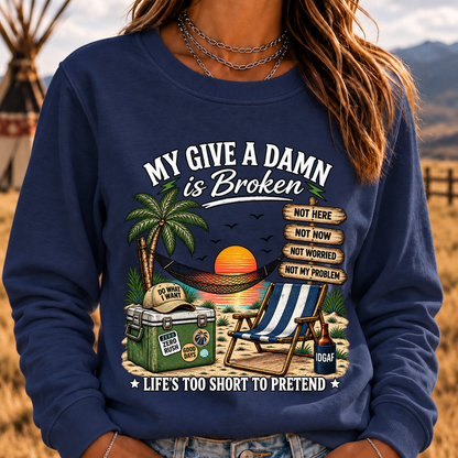 My Give A Damn Is Broken Too Old To Care Club Sweatshirt