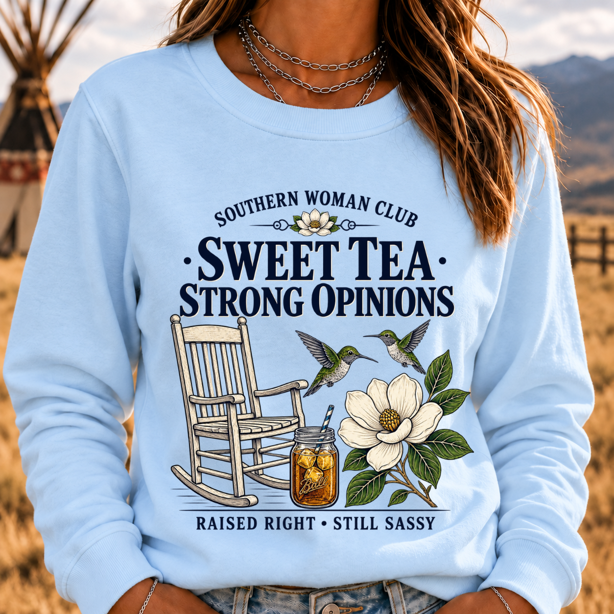 Southern Woman Club Sweet Tea Strong Opinions Raised Right • Still Sassy Sweatshirt