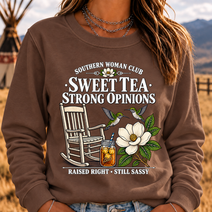 Southern Woman Club Sweet Tea Strong Opinions Raised Right • Still Sassy Sweatshirt