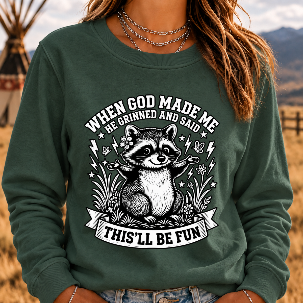 When God Made Me He Grinned And Said This'll Be Fun Sweatshirt