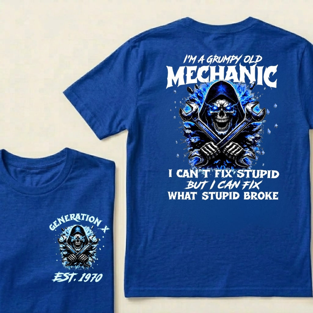Custom EST.Year I'm A Grumpy Old Mechanic I Can't Fix Stupid But I Can Fix What Stupid Broke Graphic T-Shirt