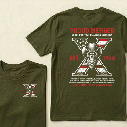 Proud Member Of The Fuck Your Feelings Custom Generation X Year T‑Shirt