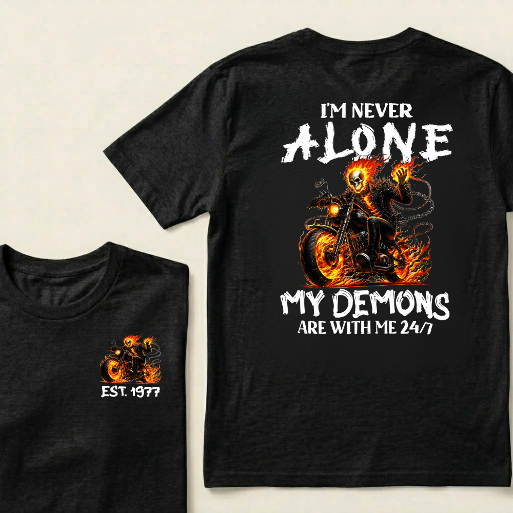 Custom EST.Year I'm Never Alone My Demons Are With Me 24/7 Graphic T-shirts