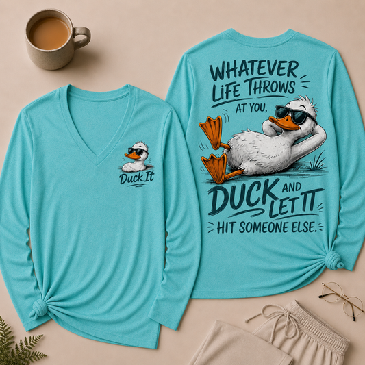 Whatever Life Throws at You – Duck It V-Neck Long Sleeve Shirts