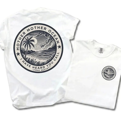 Jimmy Buffett Tee, Mother Mother Ocean I Have Heard You Call T-shirt