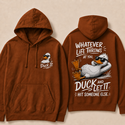 Whatever Life Throws at You – Duck It Hoodie