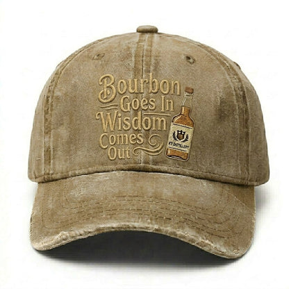 Bourbon Goes In Wisdom Comes Out Embroidery Cap