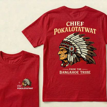 Chief Pokalotatwat From The Bangahoe Tribe Graphic T-Shirt