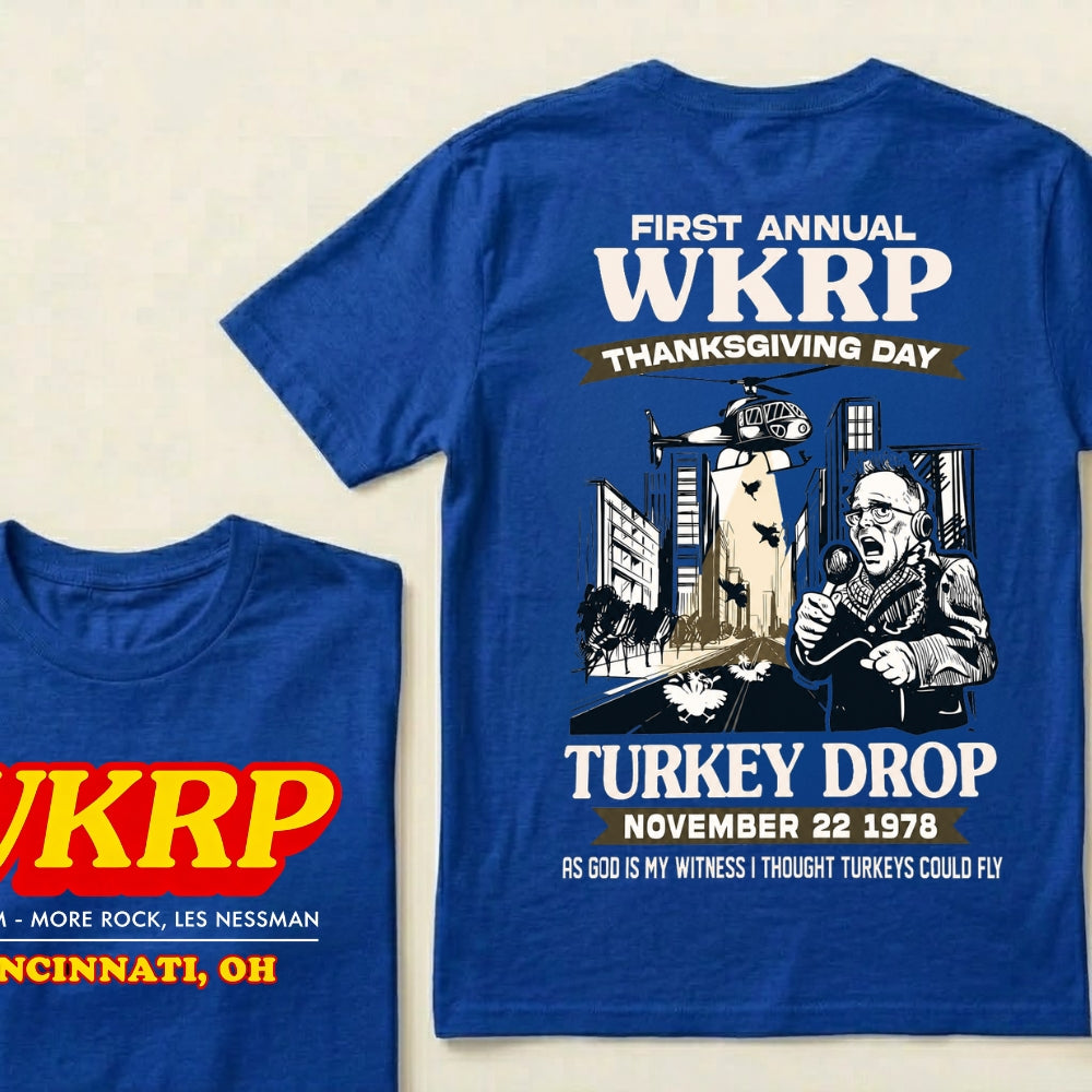 First Annual Wkrp Thanksgiving Day Turkey Drop November 22 1978 As God Is My Witness I Thought Turkeys Could Fly Graphic T‑Shirt