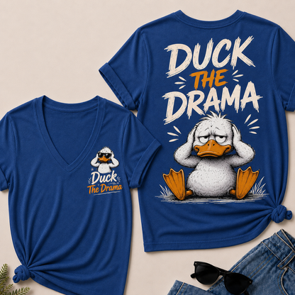 "Duck The Drama" Funny Duck V-Neck Tee