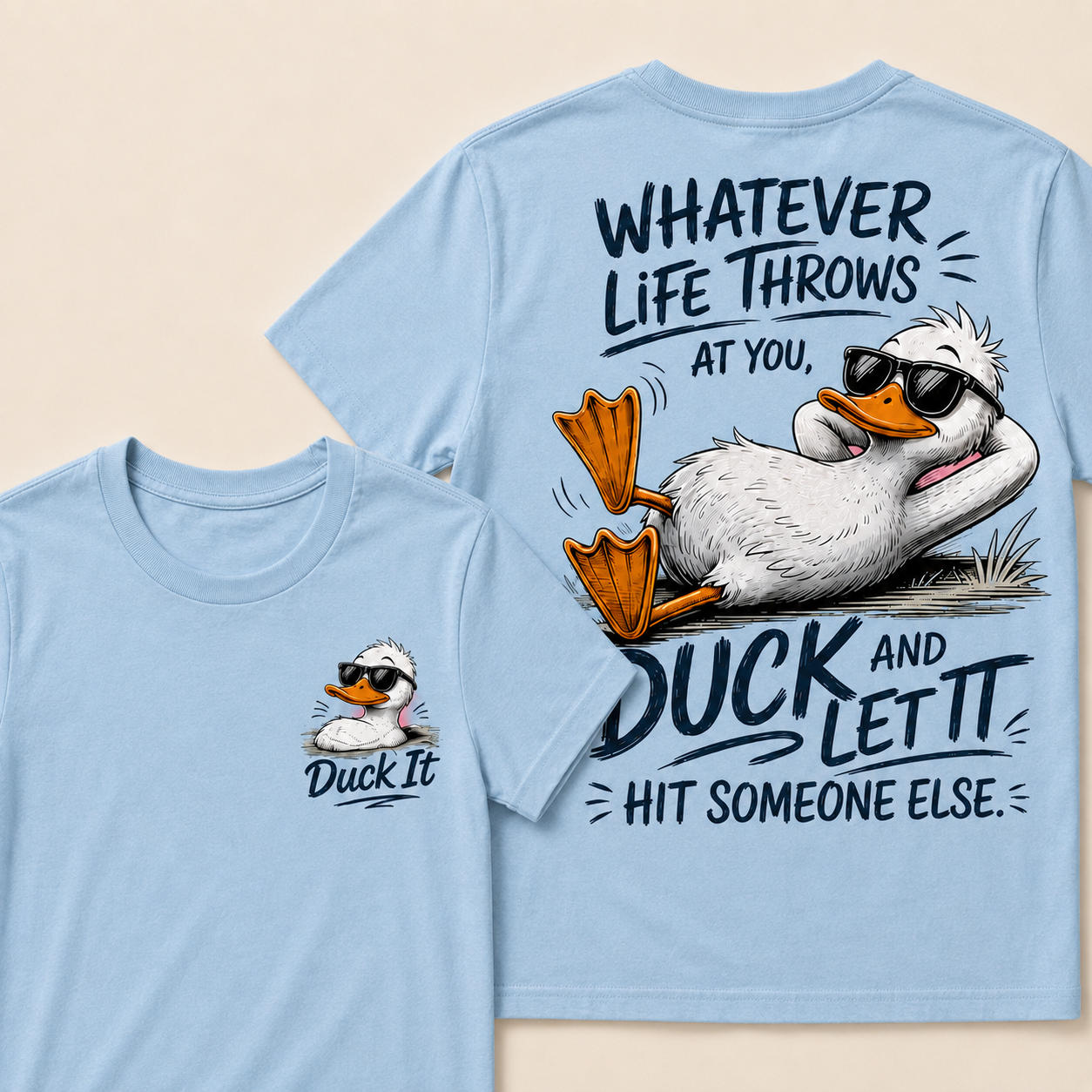 Whatever Life Throws at You – Duck It T-Shirts