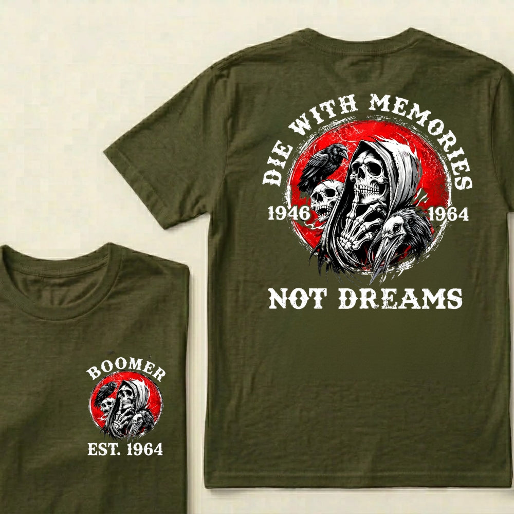 Custom EST.Year Die With Memories Not Dreams Boomer Reaper Graphic T-Shirt