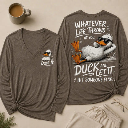 Whatever Life Throws at You – Duck It V-Neck Long Sleeve Shirts