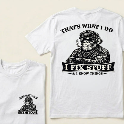 Custom Year That's What I Do I Fix Stuff & I Know Things T-shirt