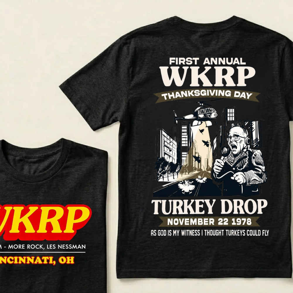First Annual Wkrp Thanksgiving Day Turkey Drop November 22 1978 As God Is My Witness I Thought Turkeys Could Fly Graphic T‑Shirt
