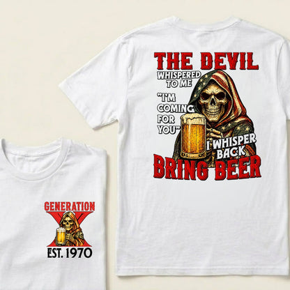 Custom EST.Year The Devil Whispered To Me "I'm Coming For You" I Whisper Back Bring Beer Graphic T‑Shirt