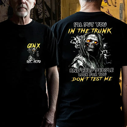 Custom EST.Year I'll Put You In The Trunk And Help People Look For You Don't Test Me T-Shirts