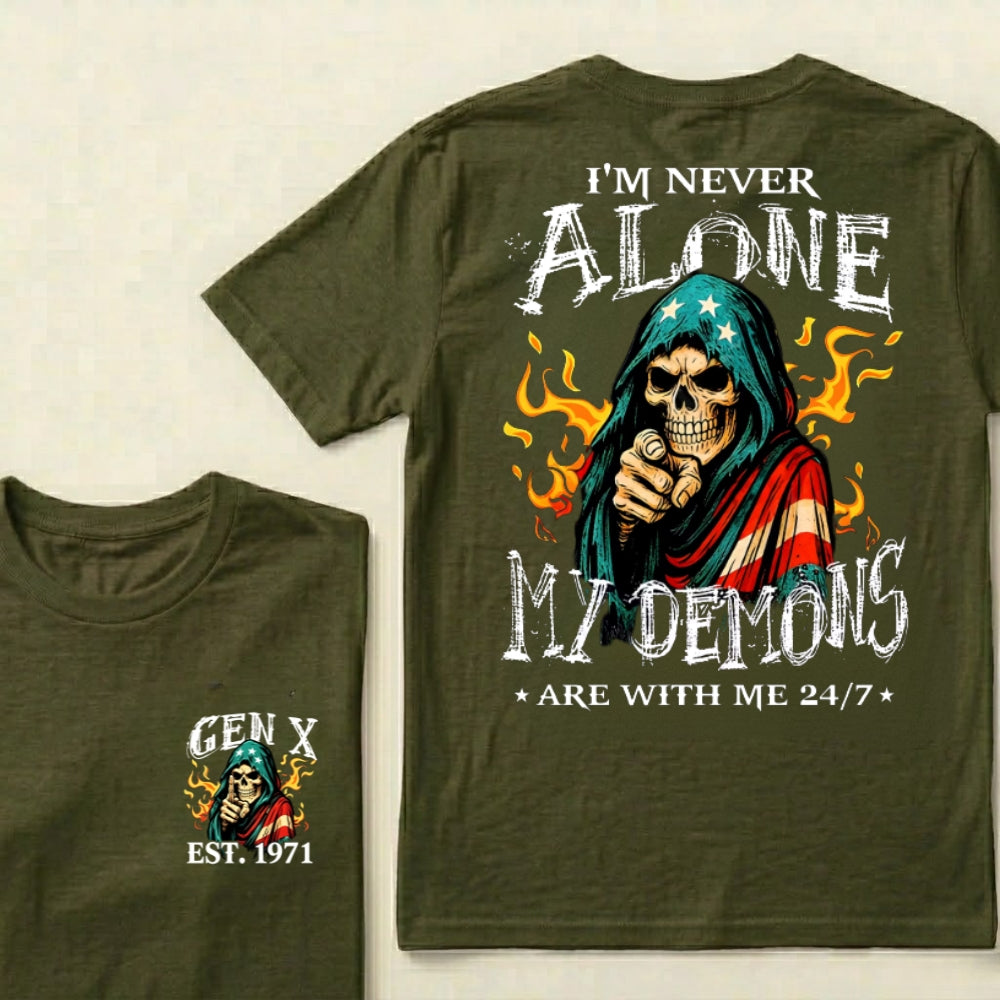 Custom EST.Year I'm Never Alone My Demons Are With Me 24/7 T-Shirts