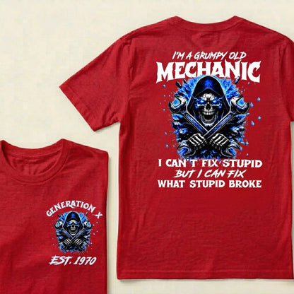 Custom EST.Year I'm A Grumpy Old Mechanic I Can't Fix Stupid But I Can Fix What Stupid Broke Graphic T-Shirt