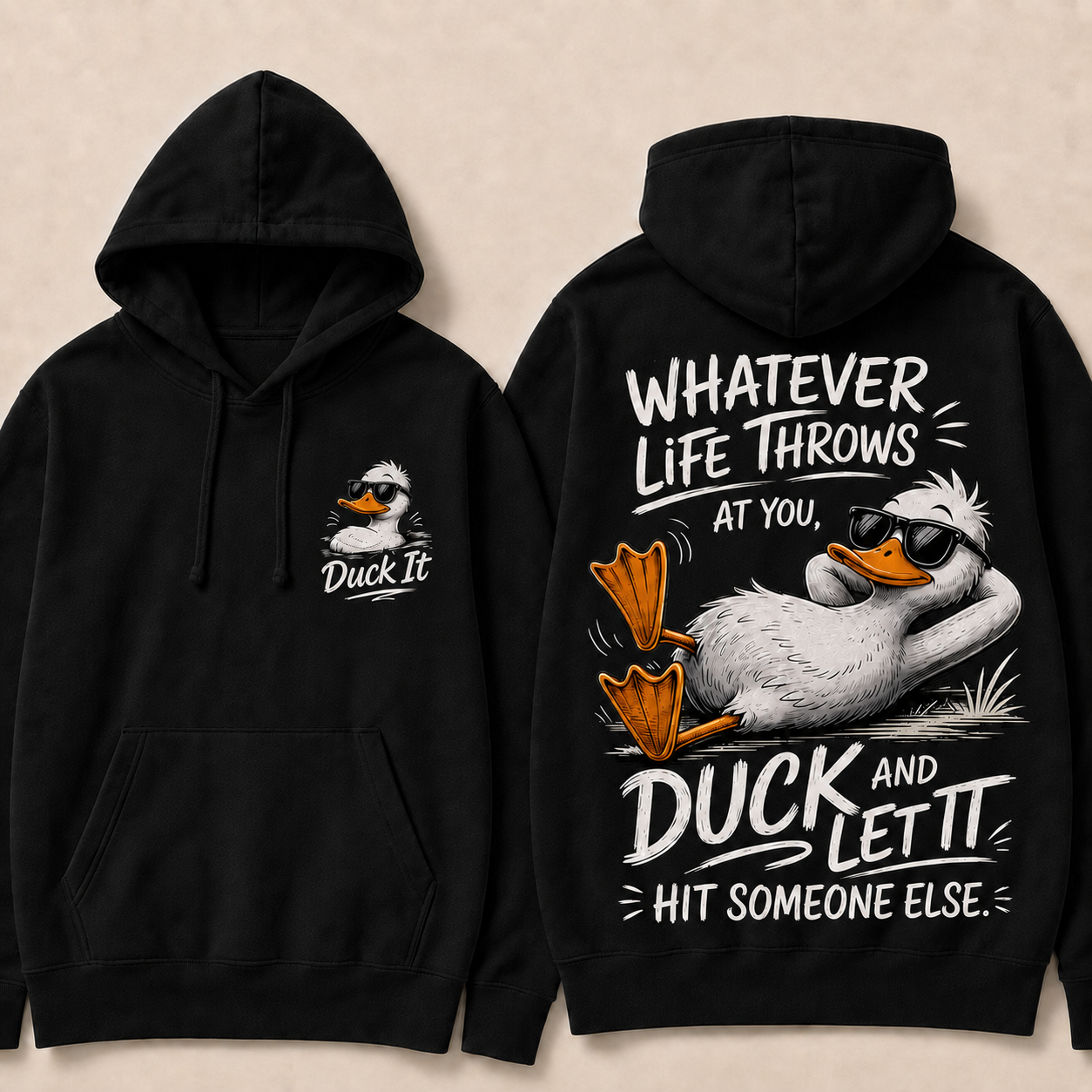 Whatever Life Throws at You – Duck It Hoodie