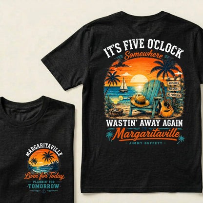 It's Five O'Clock Somewhere Wastin' Away Again In Margaritaville T-Shirt