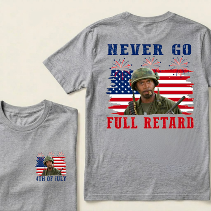 Never Go Full Retard American Flag 4th Of July Fireworks Graphic T-Shirt