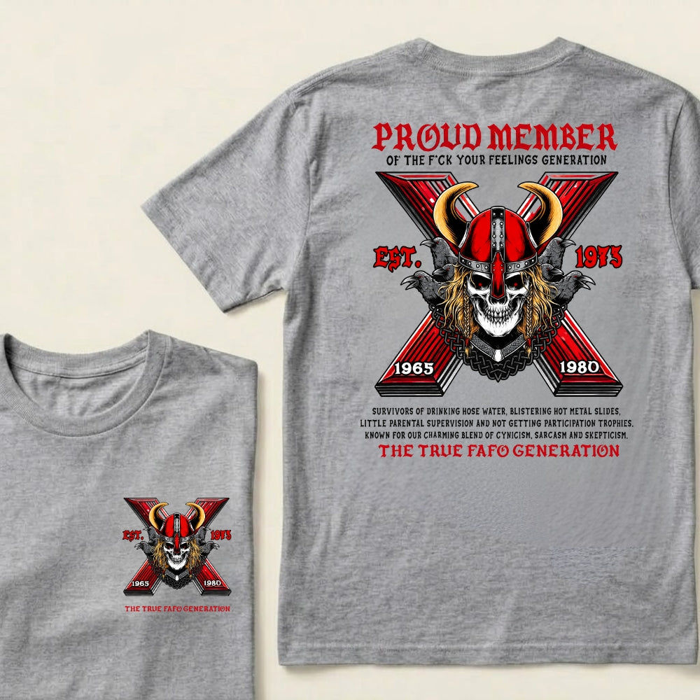 Proud Member Of The Fuck Your Feelings Generation X Custom Year T‑Shirt