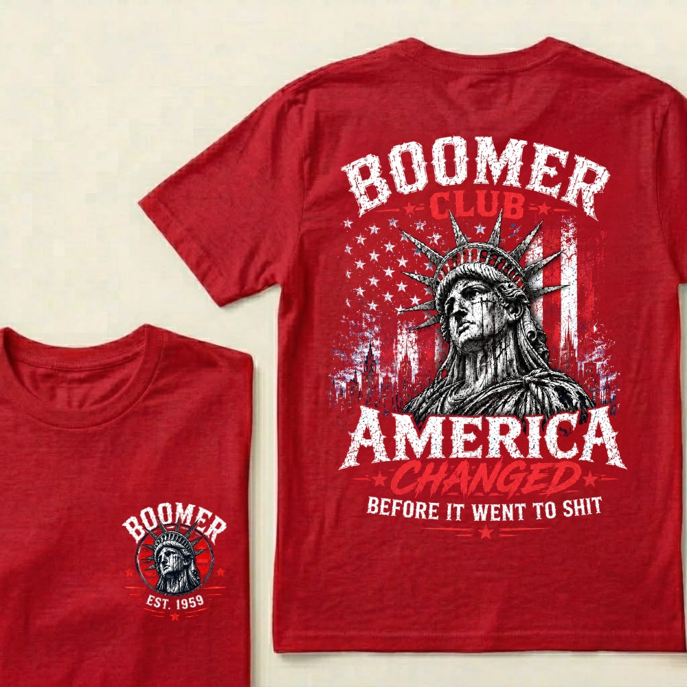 Custom EST.Year Boomer Club America Changed Before It Went To Shit T-Shirt