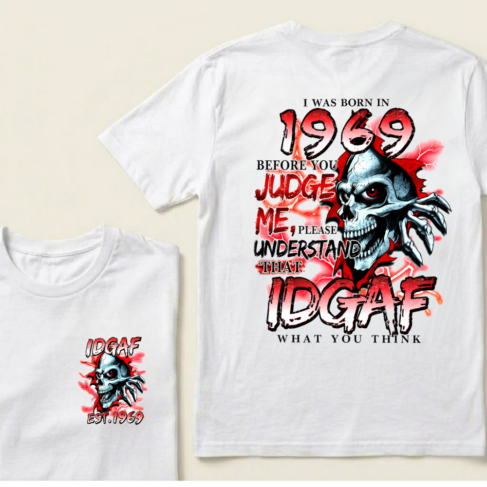 Custom EST.Year I Was Born In 1969 IDGAF What You Think Skull Graphic T‑Shirt