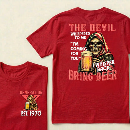 Custom EST.Year The Devil Whispered To Me "I'm Coming For You" I Whisper Back Bring Beer Graphic T‑Shirt