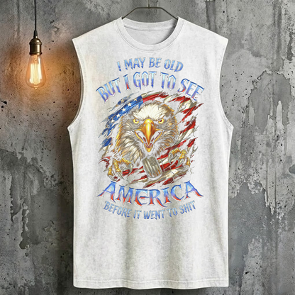 I May Be Old But I Got To See The Usa Before It Went To Shit Tank Top
