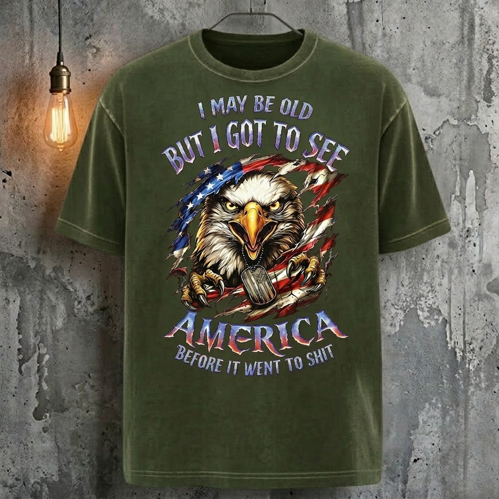 I May Be Old But I Got To See The Usa Before It Went To Shit T-Shirt