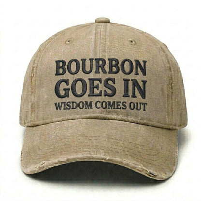 Vintage Wash "Bourbon Goes In Wisdom Comes Out" Embroidered Cap